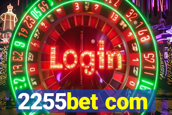 2255bet com